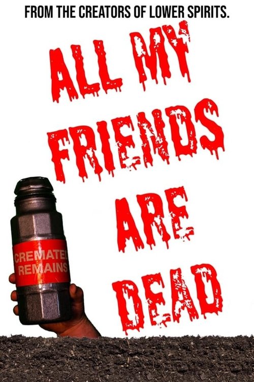 All My Friends Are Dead (2021)