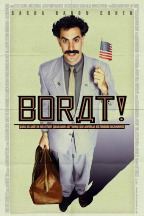 Borat: Şanlı Kazakistan Milletinin Çıkarlarını Arttırmak İçin Amerikan Kültürünün İncelenmesi (2006)