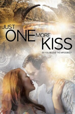Just One More Kiss (2019)