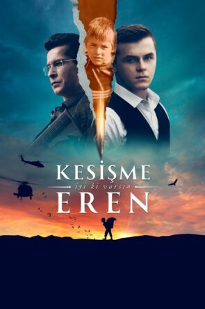 Kesişme: İyi ki Varsın Eren (2022)