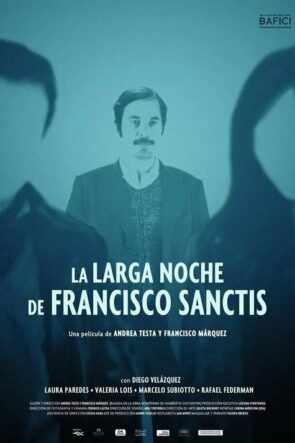 La larga noche de Francisco Sanctis (2017)