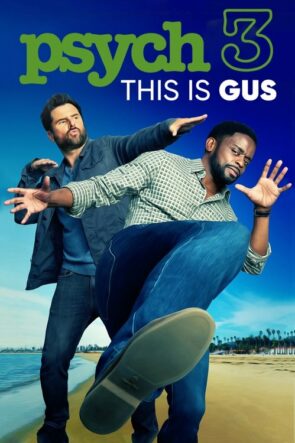 Psych 3: This Is Gus (2021)