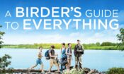 A Birder’s Guide to Everything (2013)