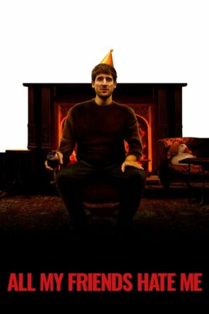 All My Friends Hate Me (2022)