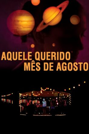 Aquele Querido Mês de Agosto (2008)