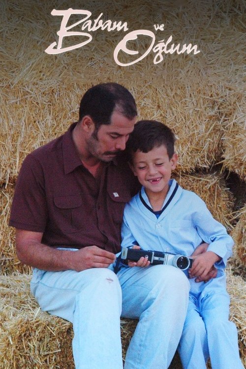 Babam ve Oğlum (2005)