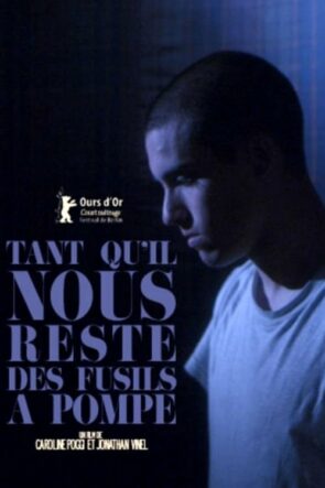 Tant qu’il nous reste des fusils à pompe (2014)