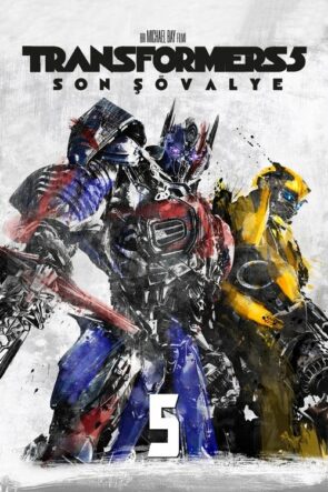Transformers: Son Şövalye (2017)