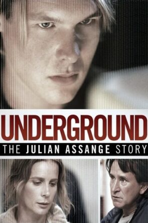 Underground: The Julian Assange Story (2012)
