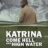 Katrina Come Hell and High Water : 1.Sezon 2.Bölüm izle