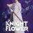 Knight Flower : 1.Sezon 12.Bölüm izle