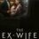 The Ex-Wife : 2.Sezon 3.Bölüm izle
