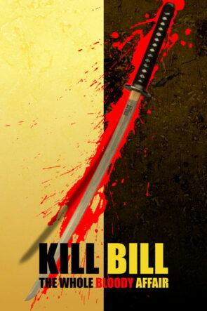 Kill Bill: The Whole Bloody Affair (2025)