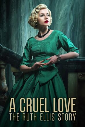 A Cruel Love The Ruth Ellis Story