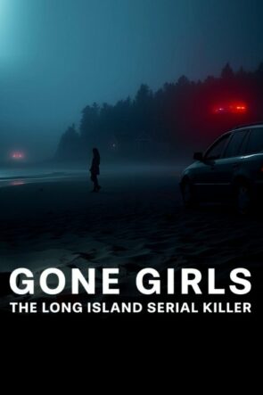 Gone Girls The Long Island Serial Killer