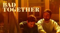 Bad Together izle