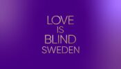 Love Is Blind Sweden izle