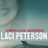 American Murder Laci Peterson : 1.Sezon 1.Bölüm izle