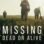 Missing Dead or Alive? : 2.Sezon 4.Bölüm izle
