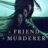 A Friend, a Murderer : 1.Sezon 2.Bölüm izle