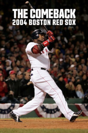 The Comeback 2004 Boston Red Sox