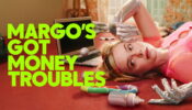 Margo’s Got Money Troubles izle